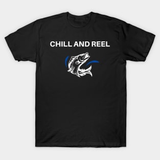 Chill and Reel Fun Fishing Apparel T-Shirt